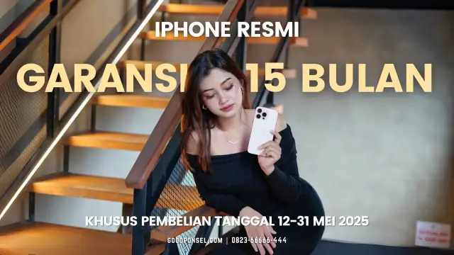 BENEFIT SPESIAL DI GOOD PONSEL, DAPATKAN EKSTRA GARANSI HINGGA 15 BULAN!